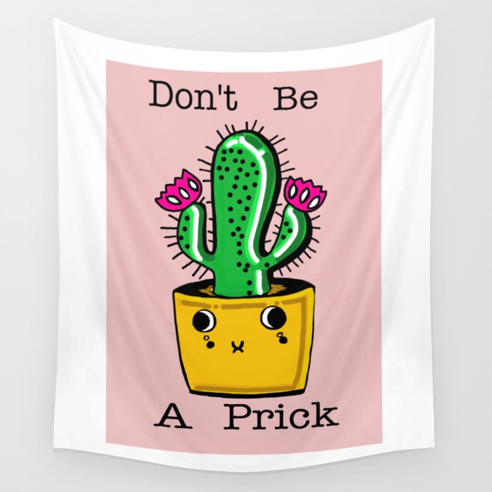 DON'T BE A PRICK Wall Tapestry