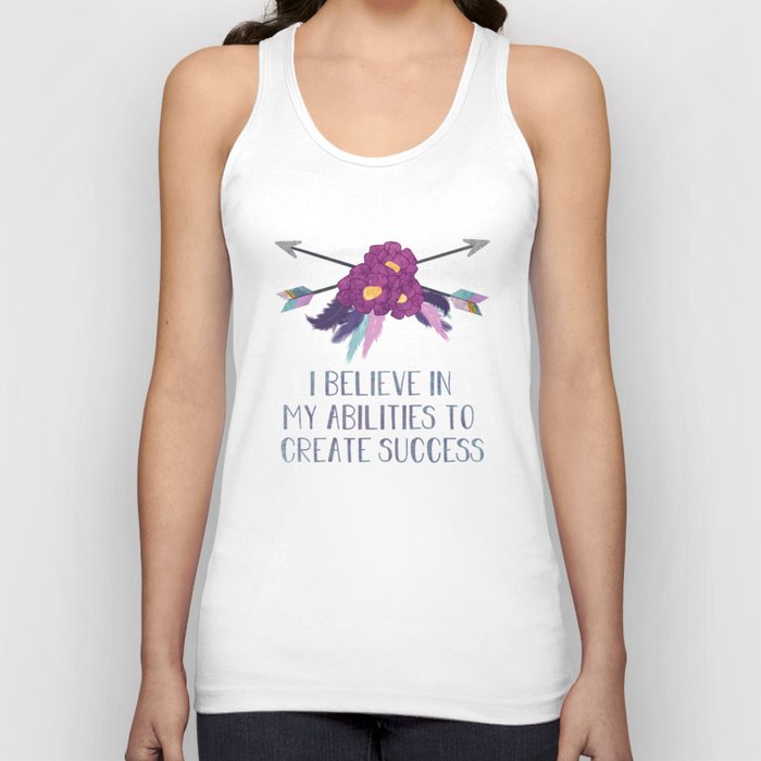 I Believe in my Abilities to Create Success Tank Top