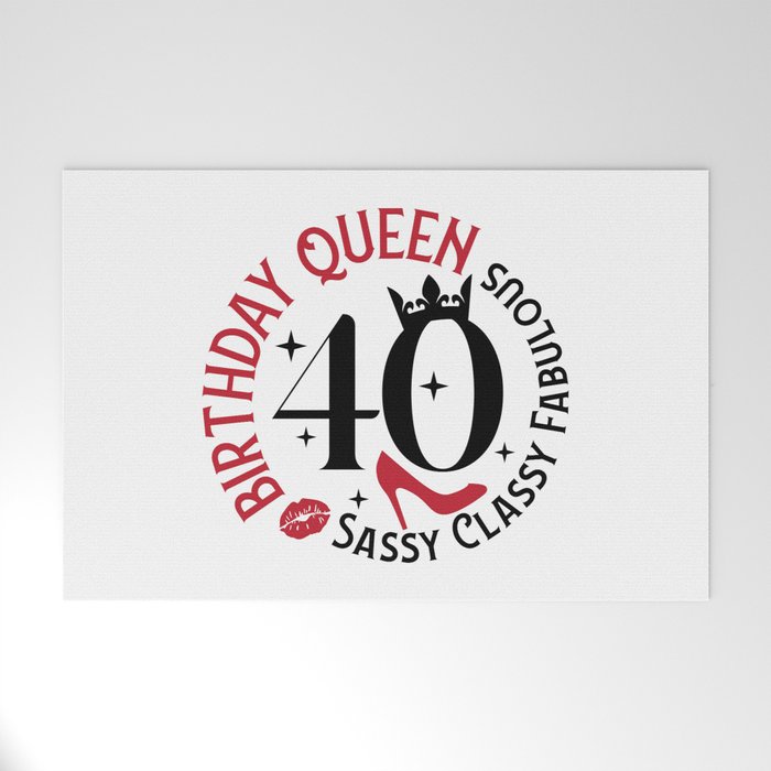 40 Birthday Queen Sassy Classy Fabulous Welcome Mat