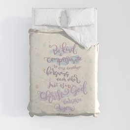 Be Kind and Compassionate - Ephesians 4:32 Duvet Cover