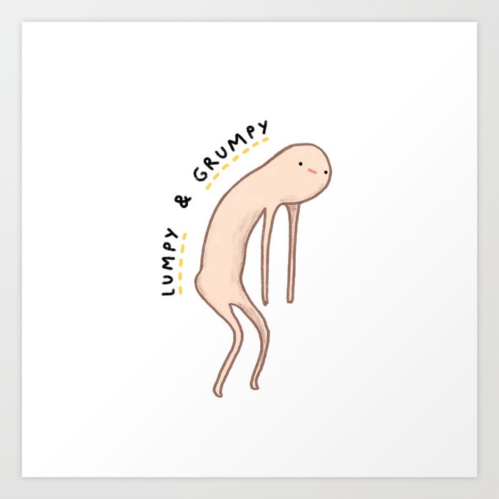 Honest Blob - Lumpy & Grumpy Art Print