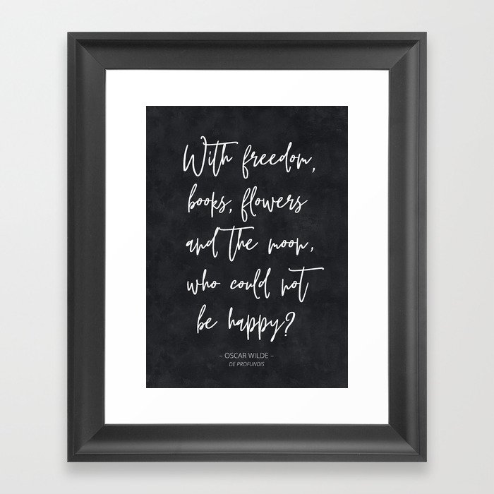 With Freedom - Oscar Wilde Quote Framed Art Print