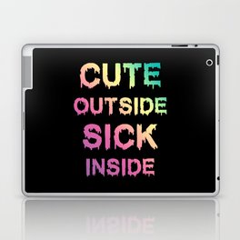 Cute outside Sick inside Laptop Skin