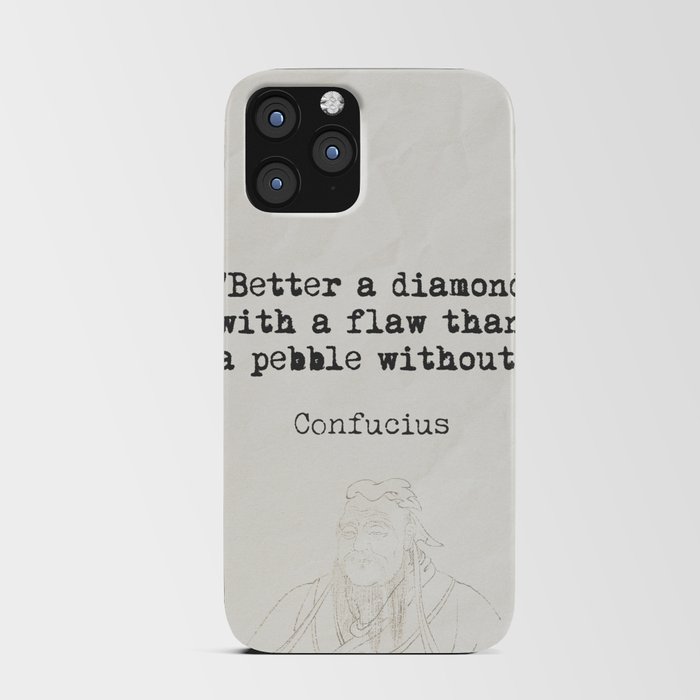 "Better a diamond with a flaw than a pebble without." iPhone Card Case