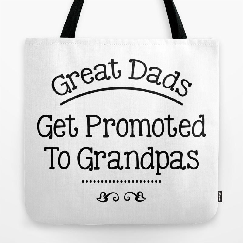 Great Dads Get Promoted To Grandpas Fathers Day Gifts Tote Bag By