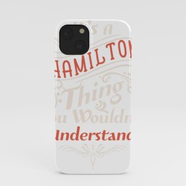 It's a Hamilton Thing  - Alexander aHAM Quotes iPhone Case