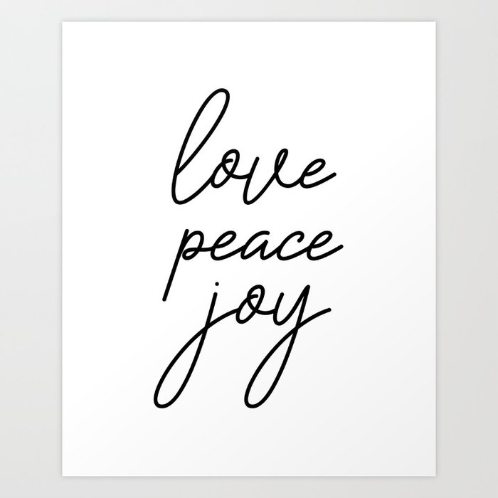 Love Peace Joy Inspirational Quote Love Quote Christmas Quote Gift Idea Art Print By Artbynikola Society6