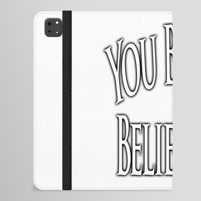 YOU BETTER BELIEVE IT WHITE. iPad Folio Case