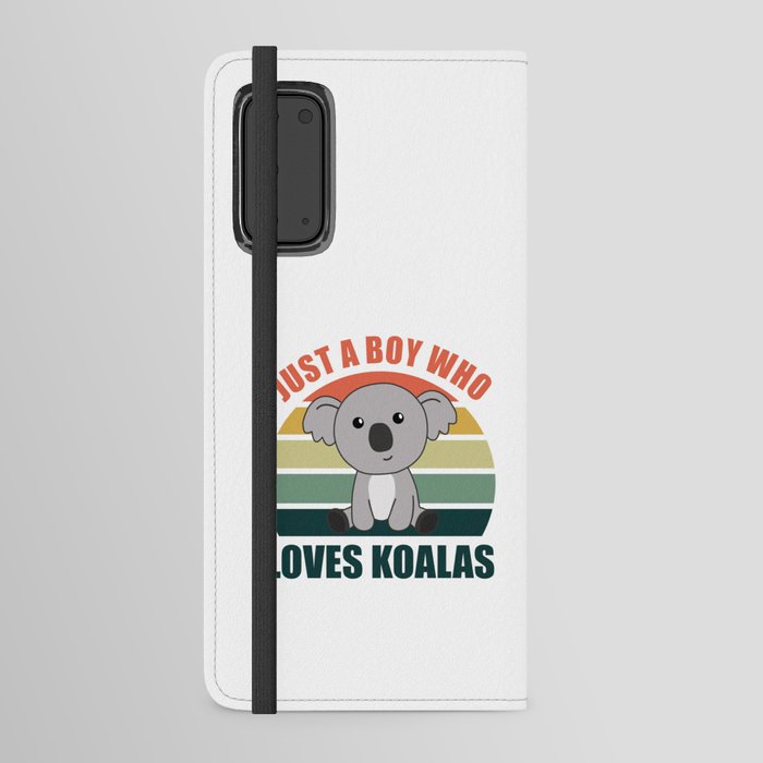 Just a Boy Who Loves Koalas - Cute Koala Android Wallet Case
