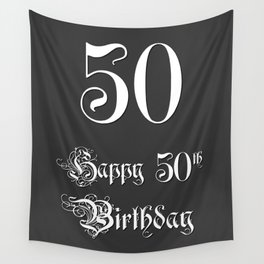 [ Thumbnail: Happy 50th Birthday - Fancy, Ornate, Intricate Look Wall Tapestry ]