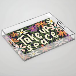 Take Up Space Flower Garden Acrylic Tray