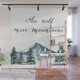 She Will Move Mountains Wall Mural