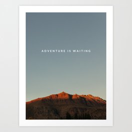 Adventure is Waiting Art Print