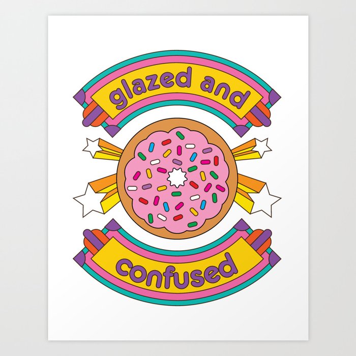 Glazed And Confused Donut Art Print by Pilgrim Hodgson Society6