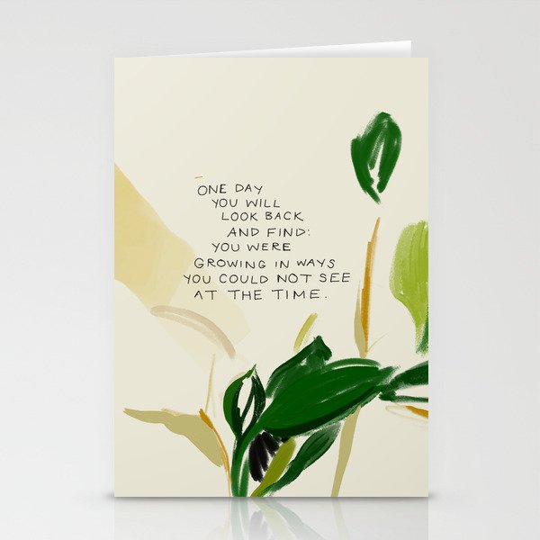 "One Day You Will Look Back And Find: You Were Growing In Ways You Could Not See At The Time." Stationery Cards