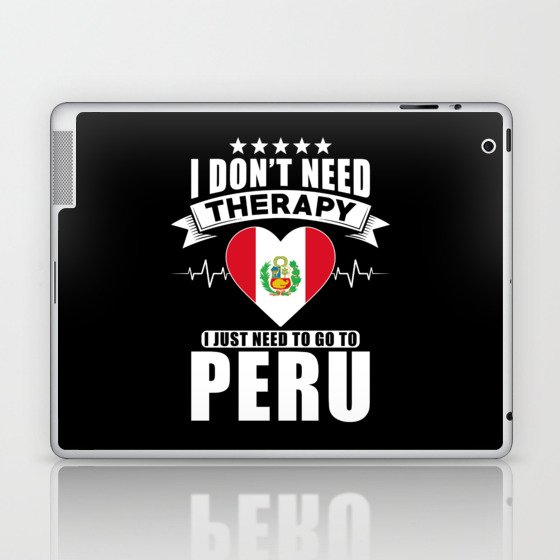 Peru I do not need Therapy Laptop & iPad Skin