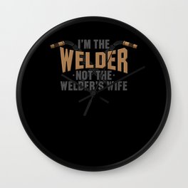 I'm The Welder Not The Welder's Wife Wall Clock