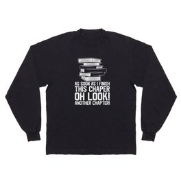 Another Chapter Funny Reading Books Long Sleeve T-shirt