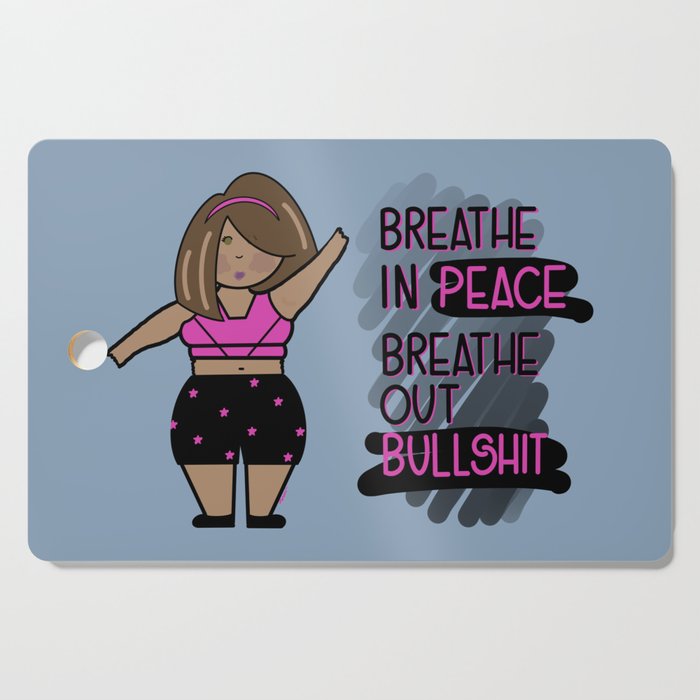 Breathe In…Breathe Out Cutting Board