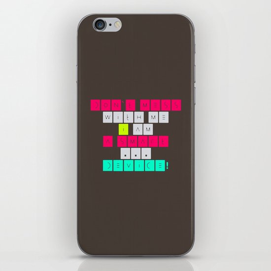 Don't mess with I am a smart device! iPhone & iPod Skin