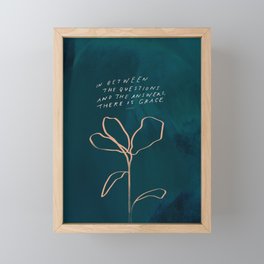 "In Between The Questions And The Answers, There Is Grace." Framed Mini Art Print