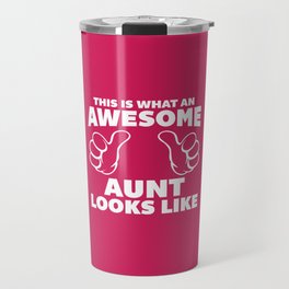 Awesome Aunt Funny Quote Travel Mug