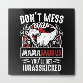 Mamasaurus Funny Mom Shirt Metal Print