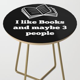 I like Books and maybe 3 people Side Table