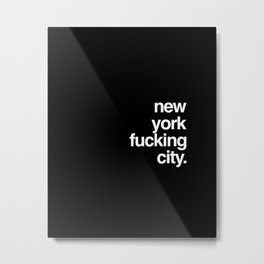 New York Fucking City Metal Print