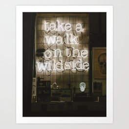 Hey Baby Take a Walk on the Wild Side -  70s Lou Reed quote street art neon retro typography Art Print