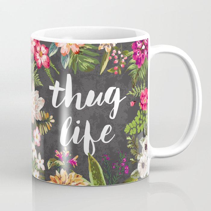 Thug Life Coffee Mug