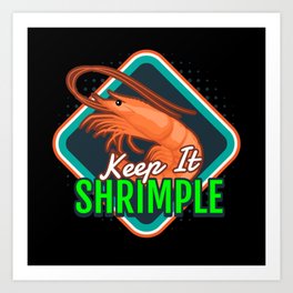 Keep It Shrimple Shrimps Seafood Art Print