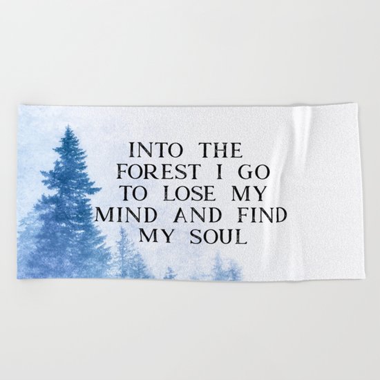 Into The Forest I Go Beach Towel