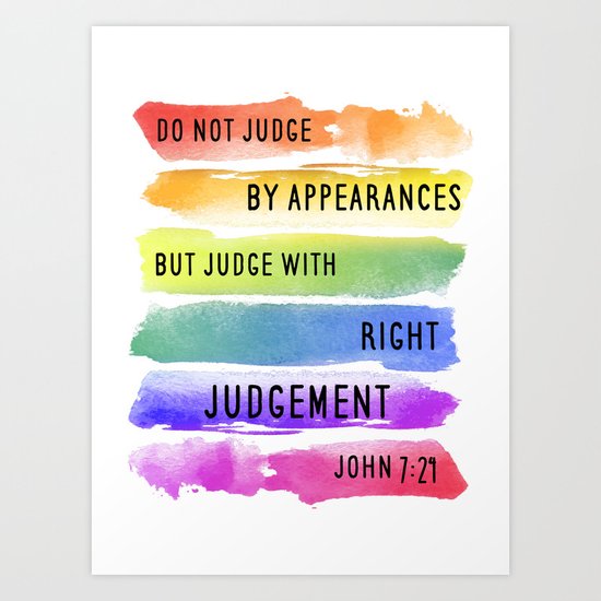 Do Not Judge By Appearances John 7:24 Art Print