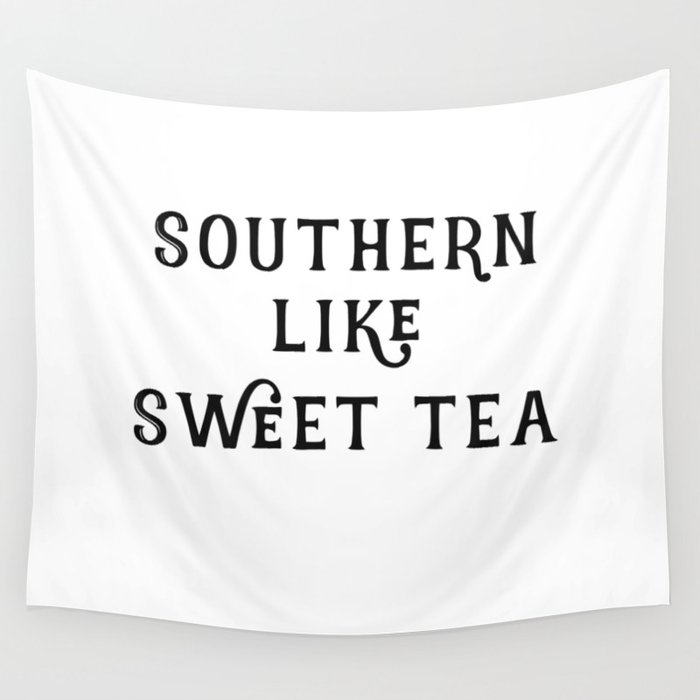 Southern like Sweet Tea Wall Tapestry