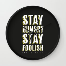 Stay Hungry, Stay Foolish - Steve Jobs Quote Wall Clock | Graphic Design, People, Vintage, Typography 