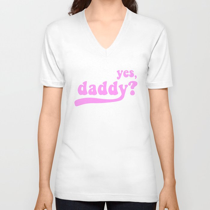 yes daddy V Neck T Shirt by petrsvetr Society6