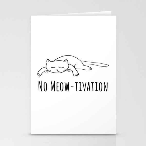 No Meow-tivation Stationery Cards