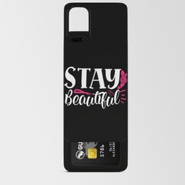 Stay Beautiful Pretty Women's Quote Android Card Case