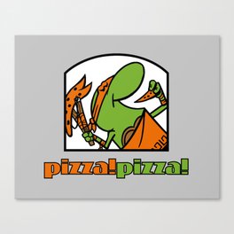 Pizza Pizza! Canvas Print