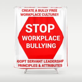 Stop Workplace Bullying Project Shower Curtain