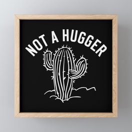 Not A Hugger Funny Cactus Framed Mini Art Print