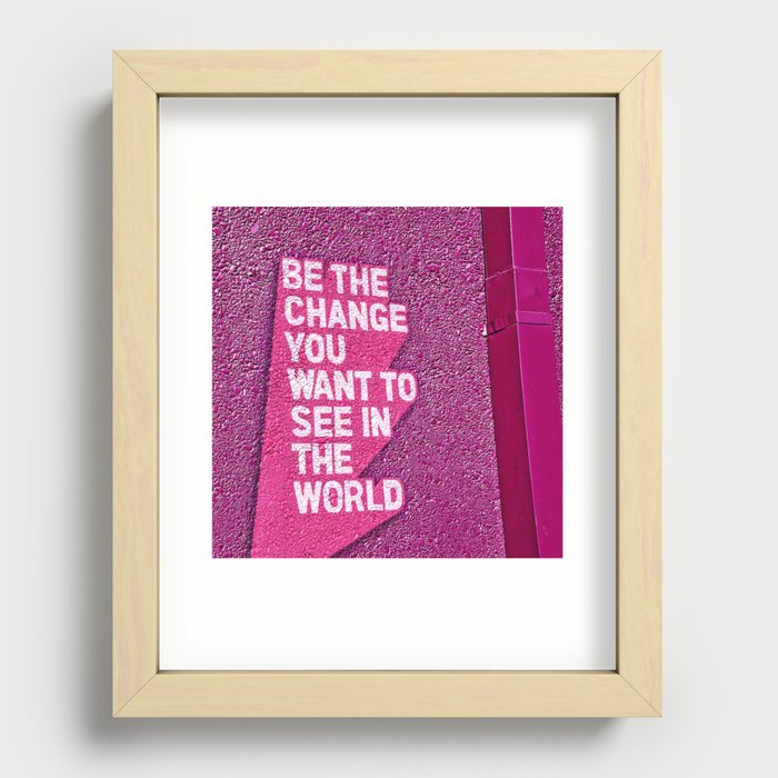 Be the change Recessed Framed Print