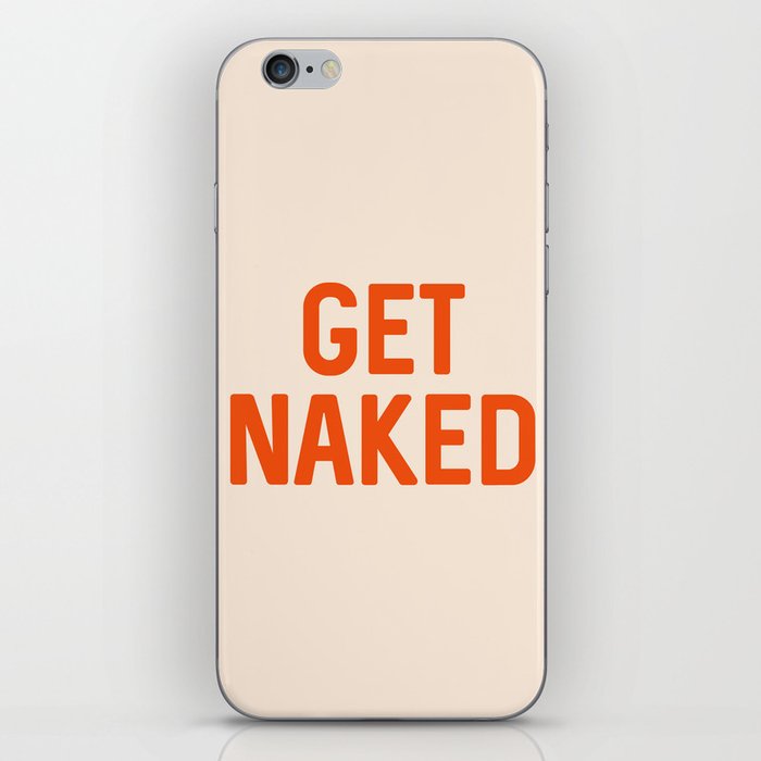 Get Naked, Home Decor, Quote Bathroom, Typography Art, Modern Bathroom iPhone Skin