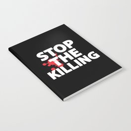 Stop The Killing Notebook