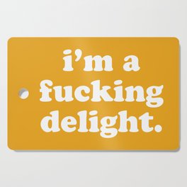I'm A Fucking Delight Funny Offensive Quote Cutting Board