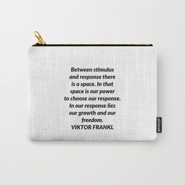 Between stimulus and response Carry-All Pouch | Daily, Seneca, Lifestyle, Quotes, Philosophy, Marcusaurelius, Character, Personality, Wisdom, Greek 