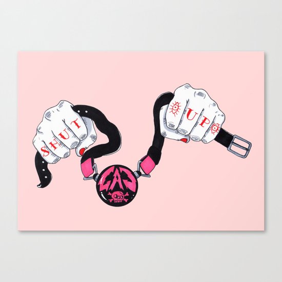 Shut Up Canvas Print