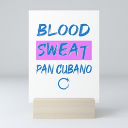 Blood Sweat and Cuban Bread Mini Art Print