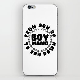 Boy Mama From Son Up To Son Down iPhone Skin